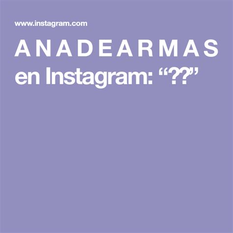 A N A D E A R M A S (@ana